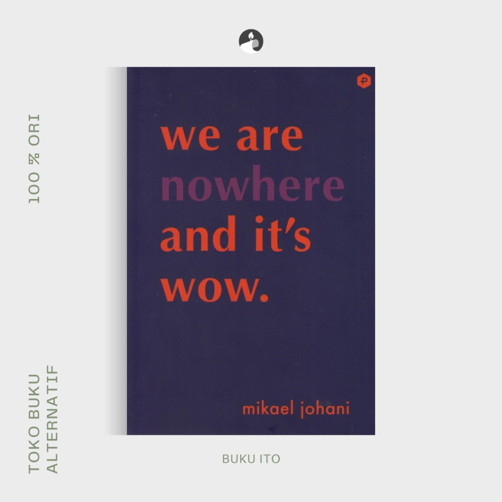 We Are Nowhere and It's Wow