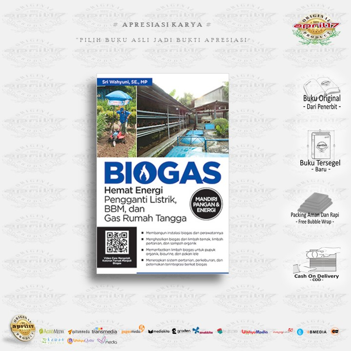 BUKU BIOGAS HEMAT ENERGI PENGGANTI LISTRIK, BBM, DAN GAS RUMAH TANGGA - Penulis: Sri Wahyuni, SE., M