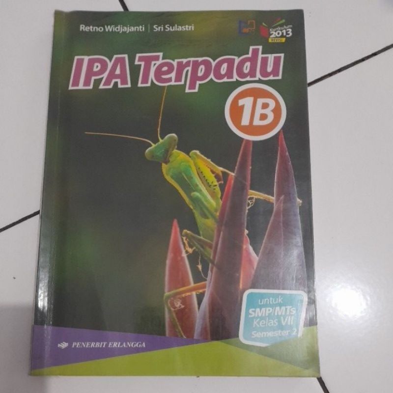 

buku IPA Terpadu 1B untuk SMP/MTs kelas VII/ 7 semester 2 kurikulum 2013revisi penerbit erlangga