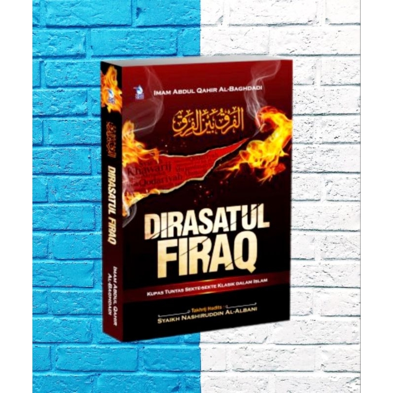 Buku Dirasatul Firaq - Kumpas Tuntas Sekte Sekte Klasik Dalam Islam - ORIGINAL