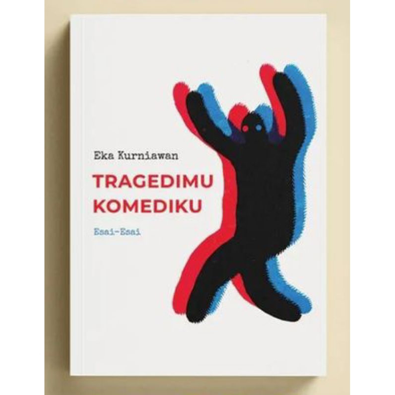 Tragedimu Komediku - Eka Kurniawan