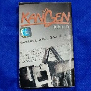KASET PITA MUSIC ORIGINAL KANGEN BAND HITS TENTANG AKU KAU & DIA