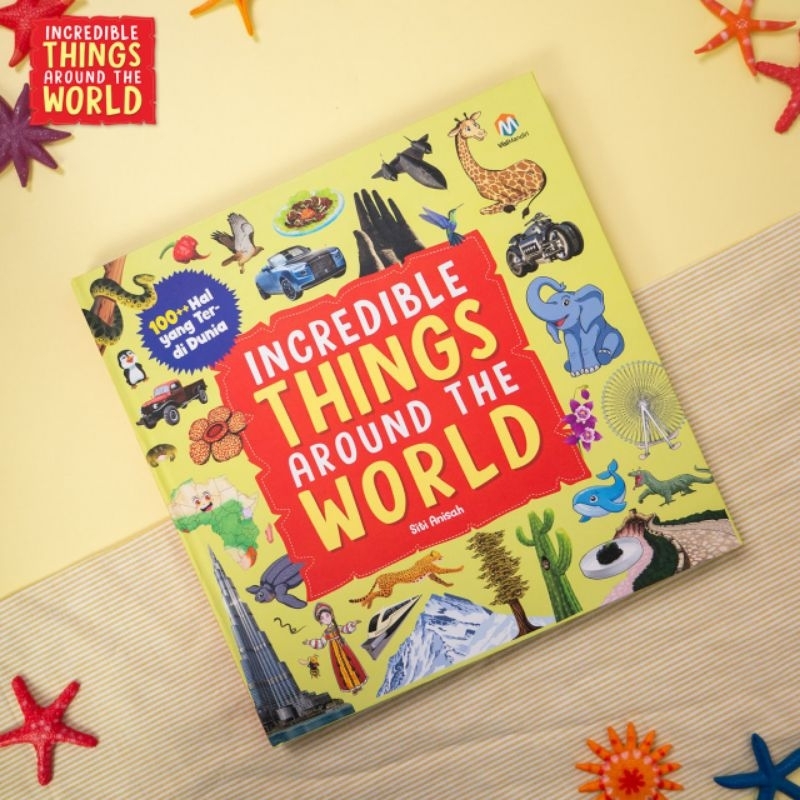 INCREDIBLE THINGS AROUND THE WORLD
