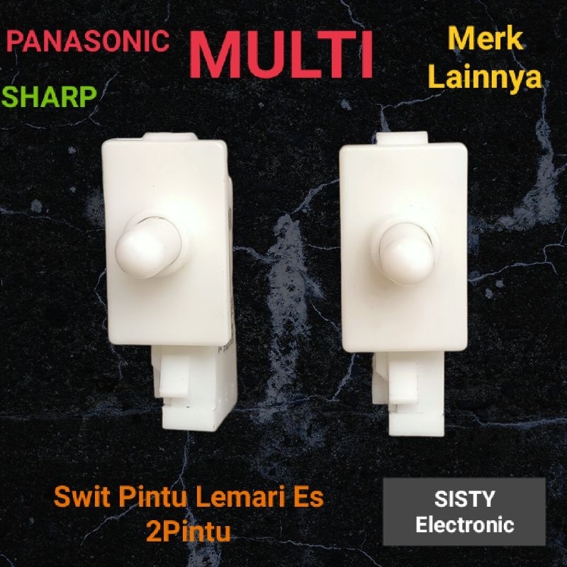 Swit Switch Pintu Kulkas 2 Saket Panasonic Sharp Multi