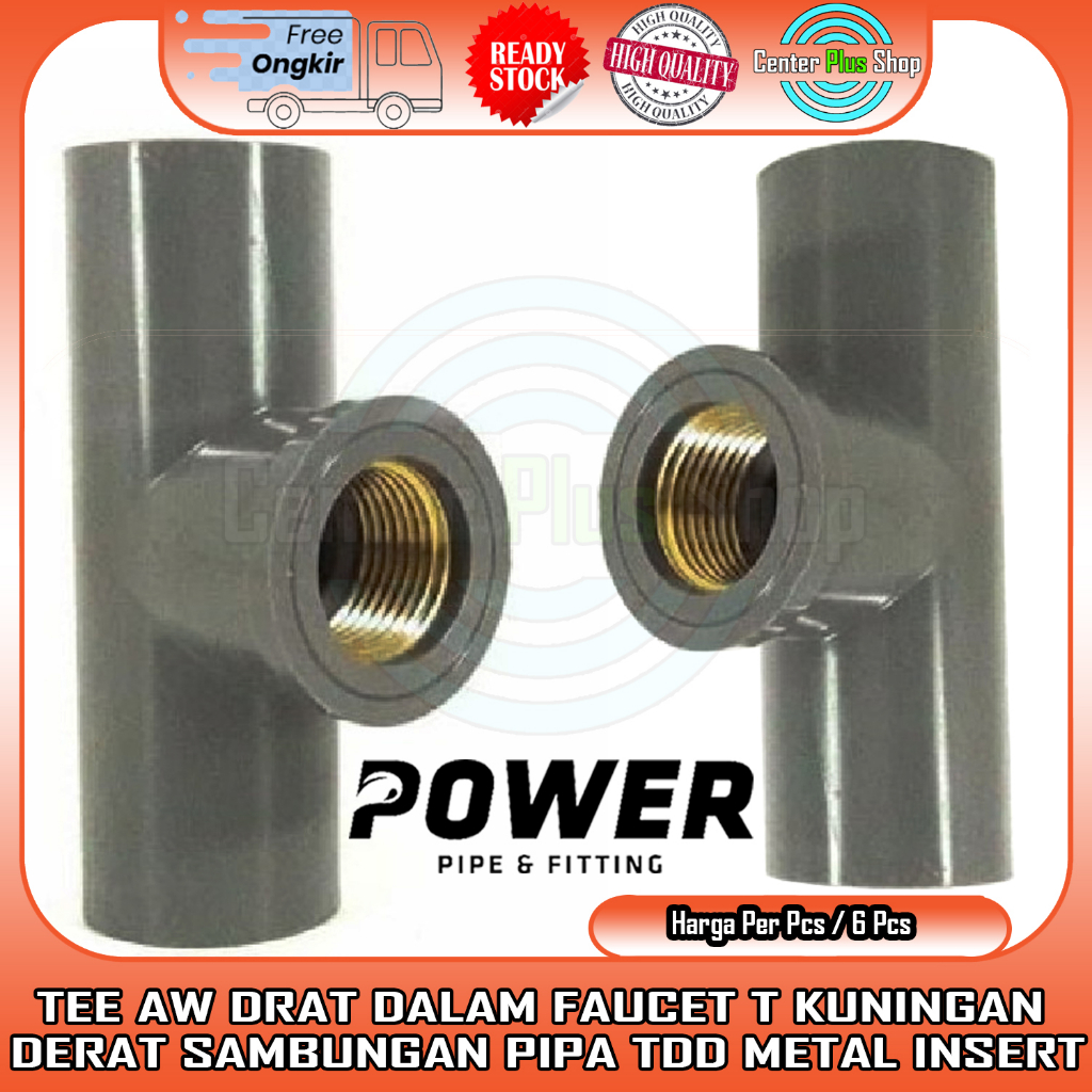 FITTING PVC TEE DRAT DALAM KUNINGAN 3/4" FAUCET TE T FAUCED DERAT METAL INSERT POWER IN INCI INCH IN