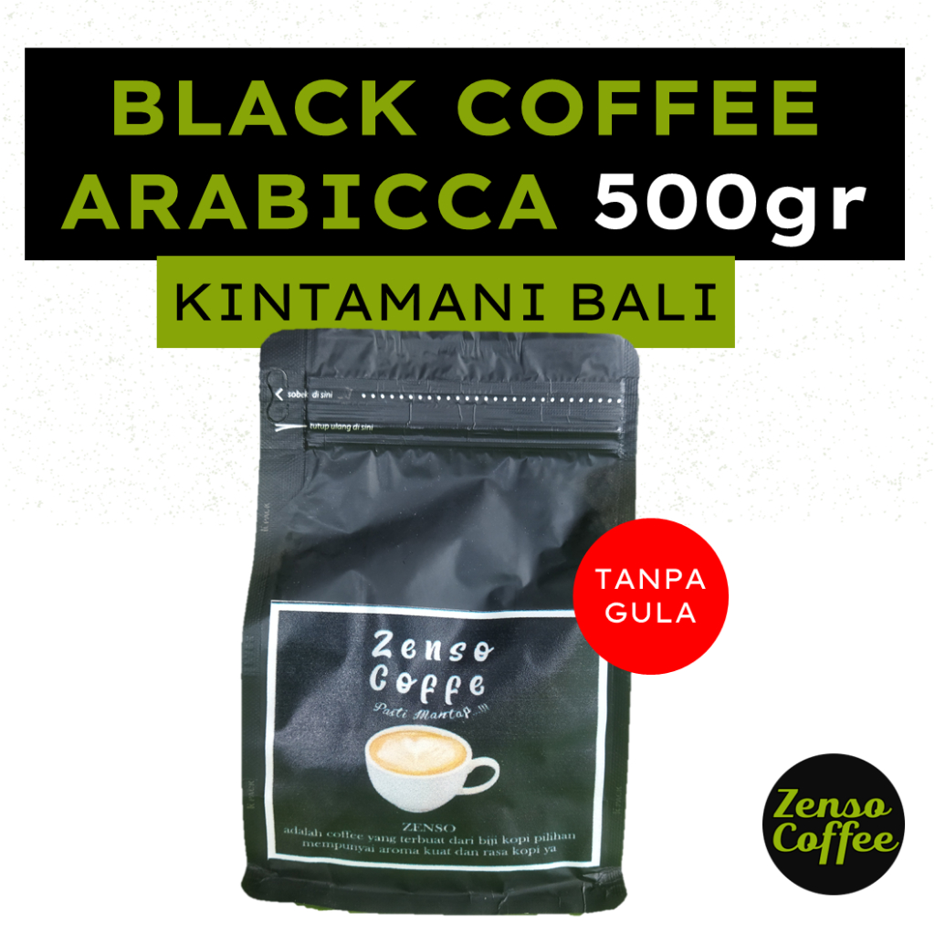 

Zenso Black Coffee Arabicca Kintamani Bali 500gr