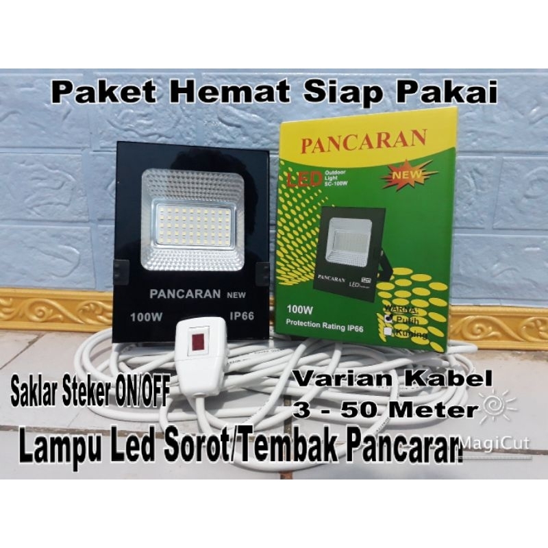 PAKET SIAP PAKAI LAMPU SOROT LED PANCARAN 100 WATT/LAMPU TEMBAK PANCARAN 100 WATT/LAMPU LED FLOOD LI