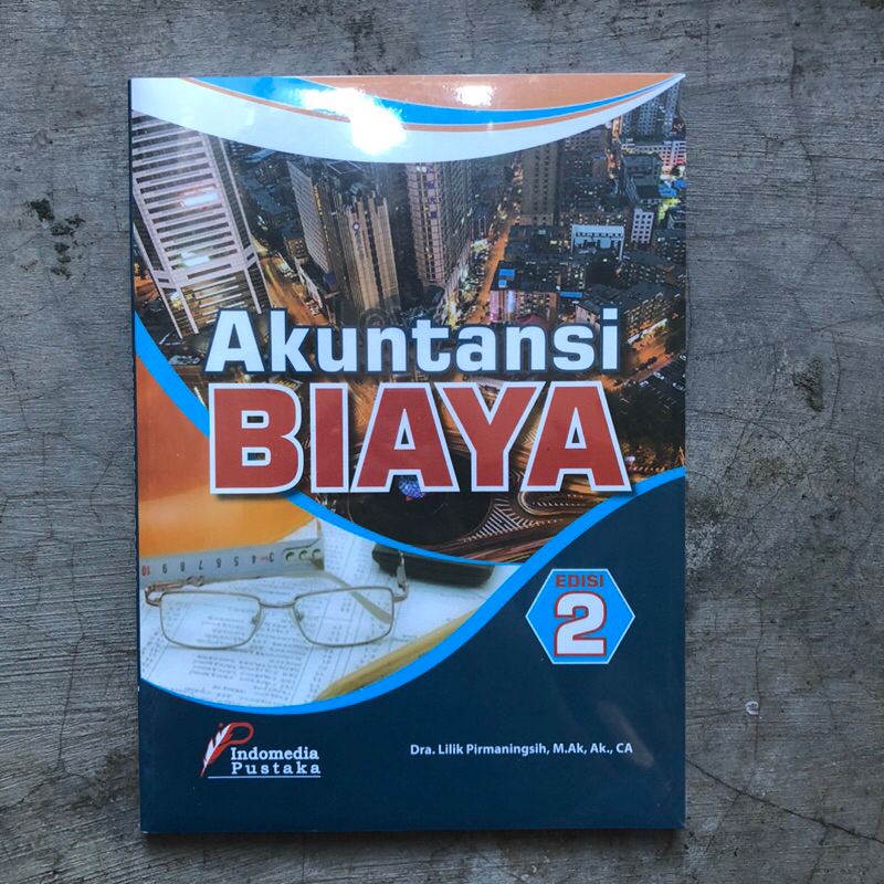 

[NEW SEGEL] Akutansi Biaya Edisi 2 Oleh Dra. Lilik Pirmaningsih