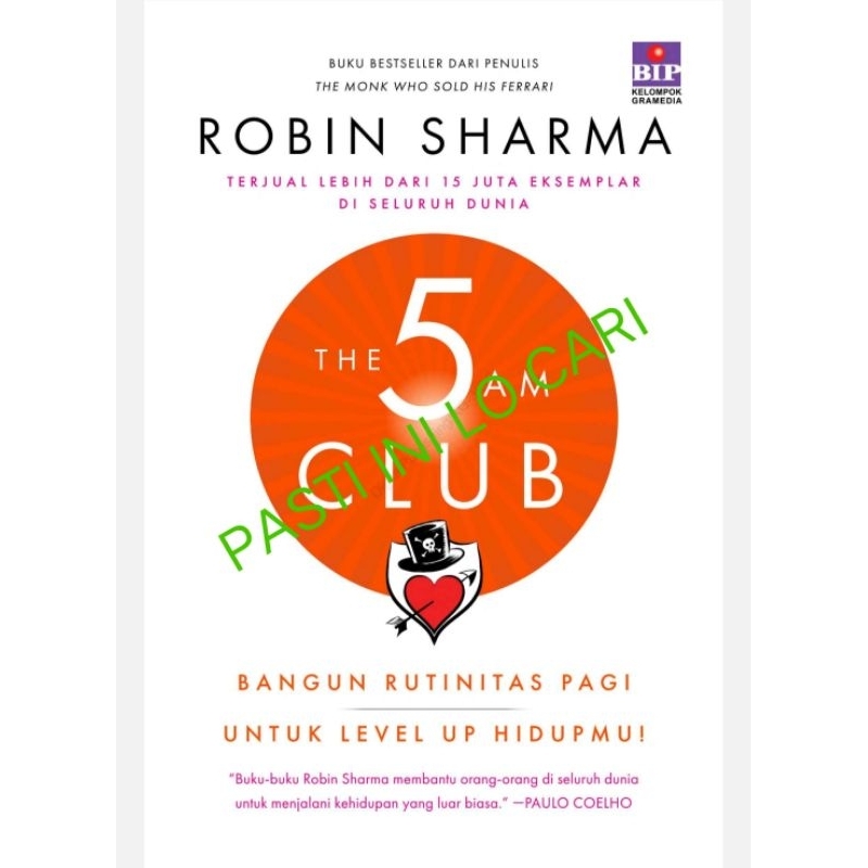 

The 5 Am Club – Bangun Rutinitas Pagi Untuk Level Up Hidupmu By Robin Sharma