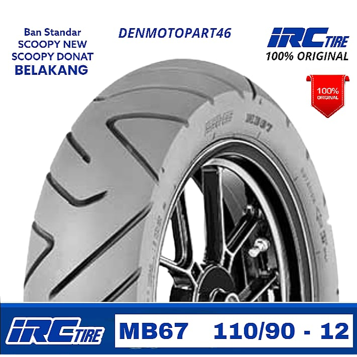 BAN LUAR MOTOR MATIC [ IRC ] MB67 110/90 RING 12 TUBLES TUBELESS SCOOPY ESP NEW DONAT BELAKANG VELG 
