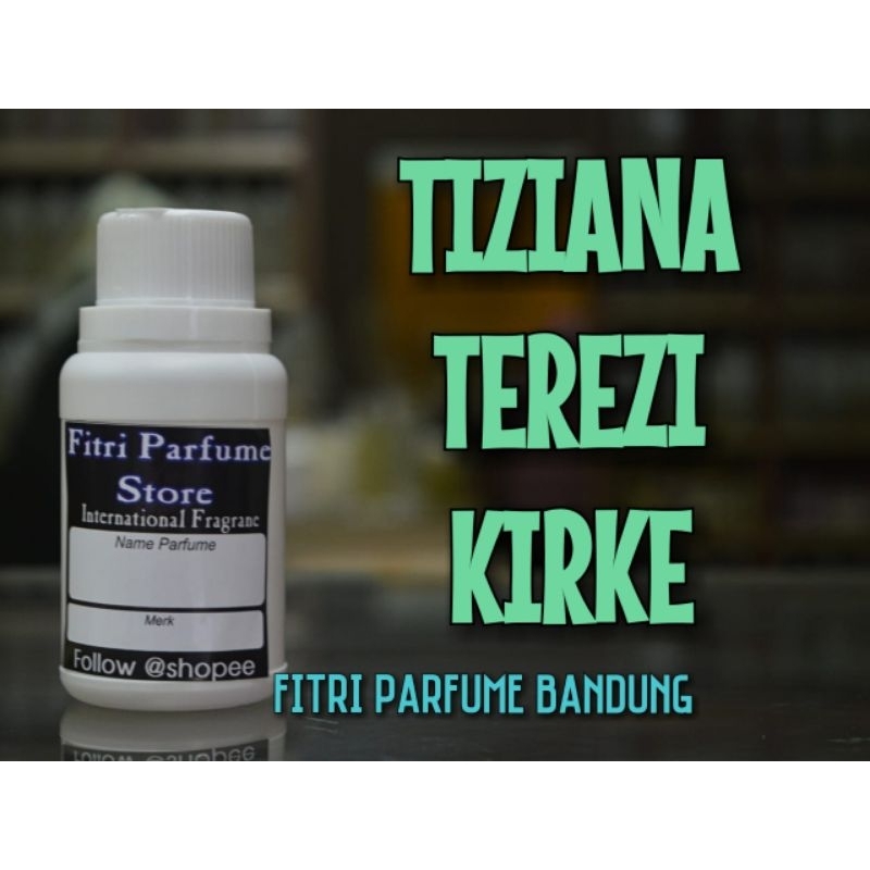 Bibit parfum TIZIANA TEREZI KIRKE 100ml
