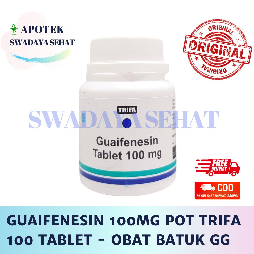 GUAIFENESIN 100MG POT TRIFA 100 Tablet Ecer Obat Batuk GG Gliseril GUAIACOLATE