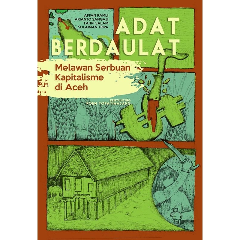 Adat Berdaulat: Melawan Serbuan Kapitalisme di Aceh