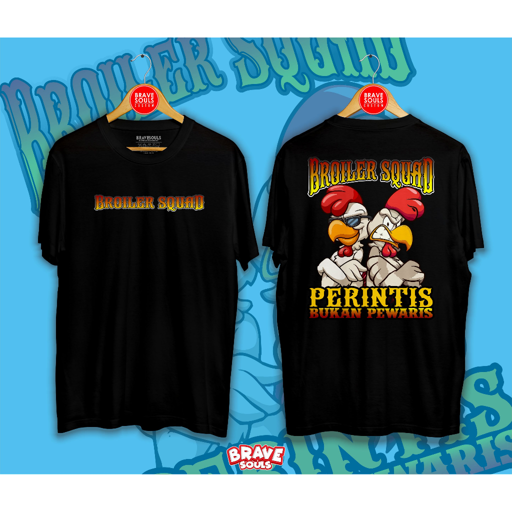 KAOS AYAM BROILER SQUAD