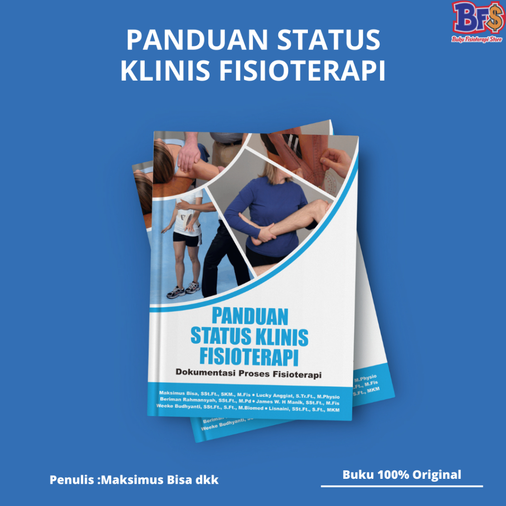 Panduan Status Klinis Fisioterapi (Dokumentasi Proses Fisioterapi)