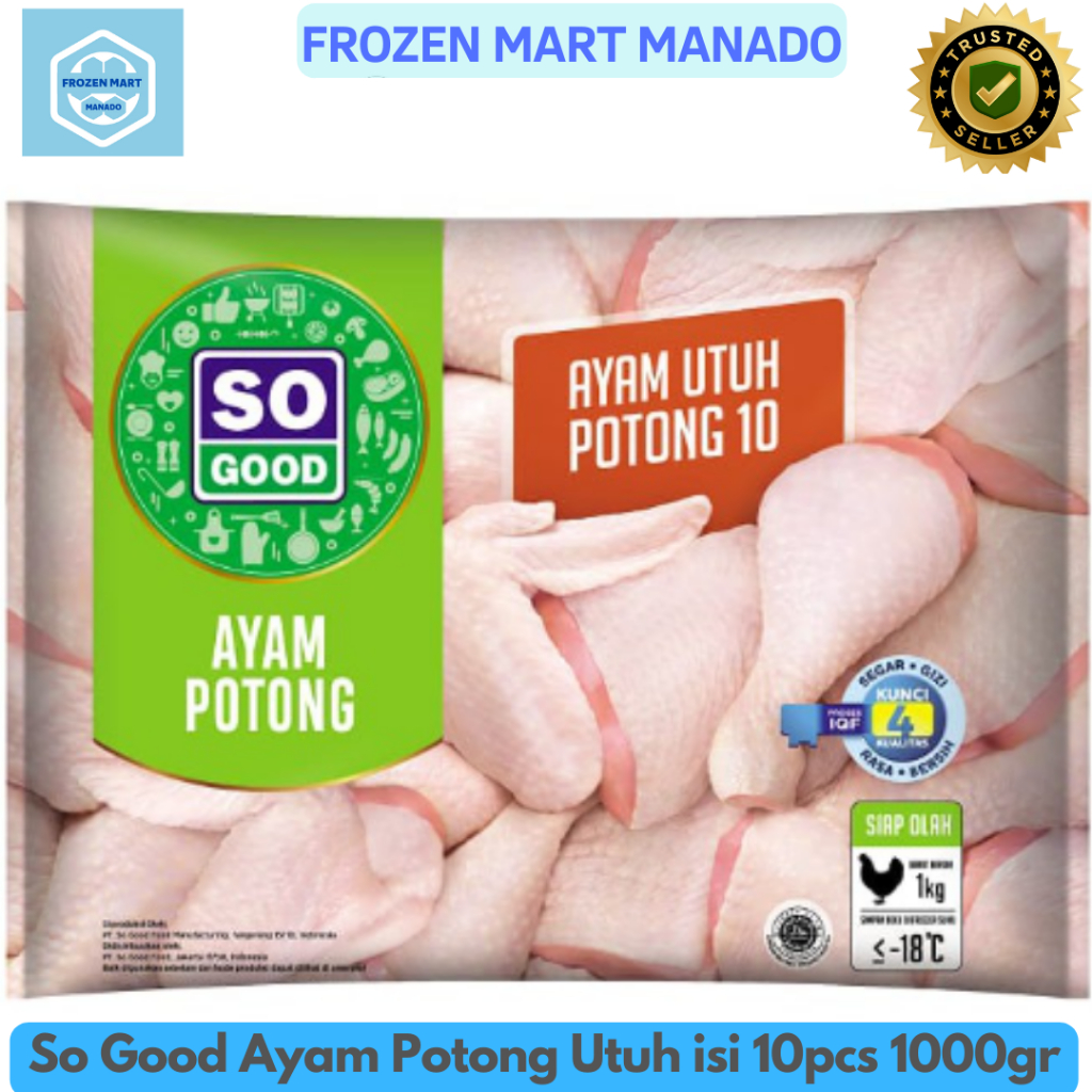 

So Good Ayam Potong Utuh isi 10pcs 1000gr - Frozen Mart Manado (Frozen Food Manado)