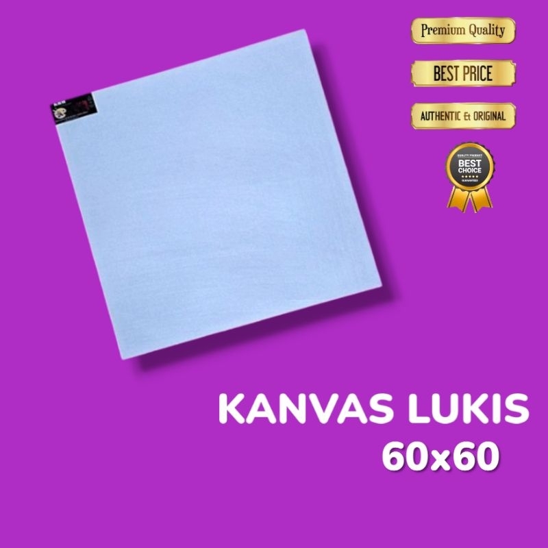 

KANVAS LUKIS 60x60 CM/CANVAS LUKIS HALUS/KANVAS STRETCHED