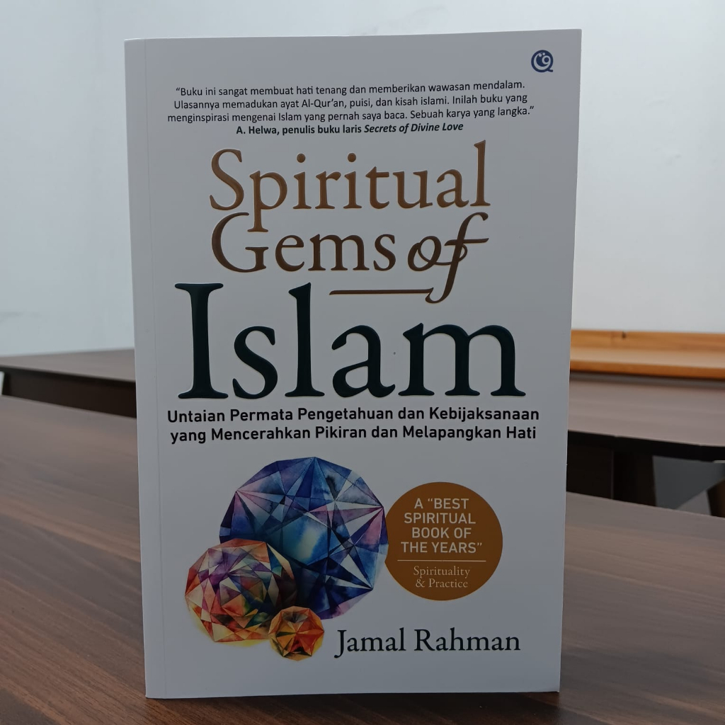 Spiritual Gems of Islam (Untaian Permata Pengetahuan dan Kebijaksanaan yang Mencerahkan Pikiran dan 