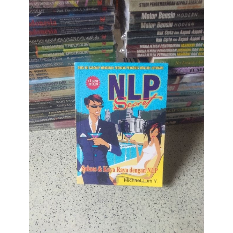 Buku Pengembangan Diri, NLP Secret SUKSES & KAYA RAYA dengan NLP (Michael Lum Y.)