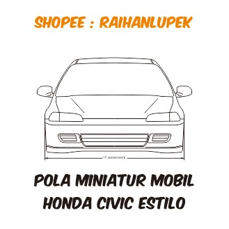 Pola Miniatur Mobil Honda Civic Estilo