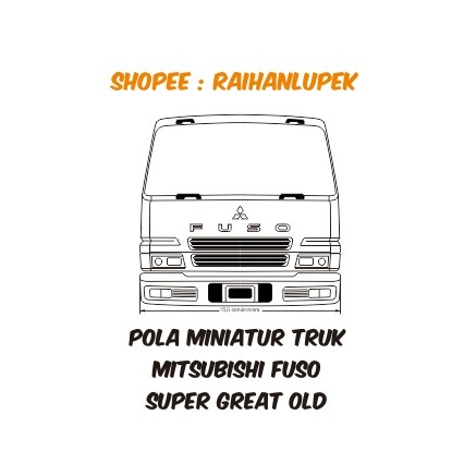 Pola Miniatur Truk Fuso Super Great Old