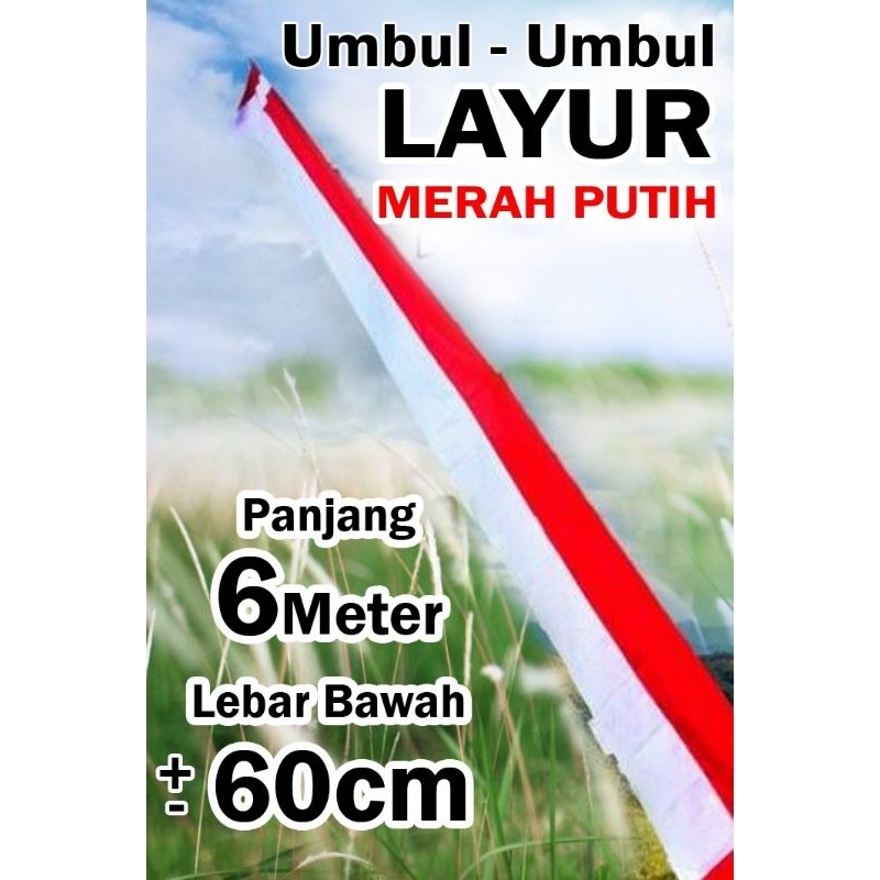 BENDERA UMBUL UMBUL MERAH PUTIH LAYUR 4meter dan 6meter