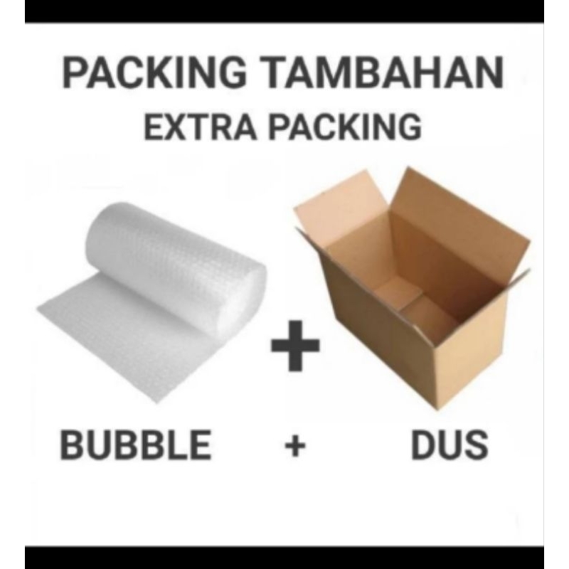 

PACKING TAMBAHAN EXTRA BUBBLE WRAP DAN KARDUS