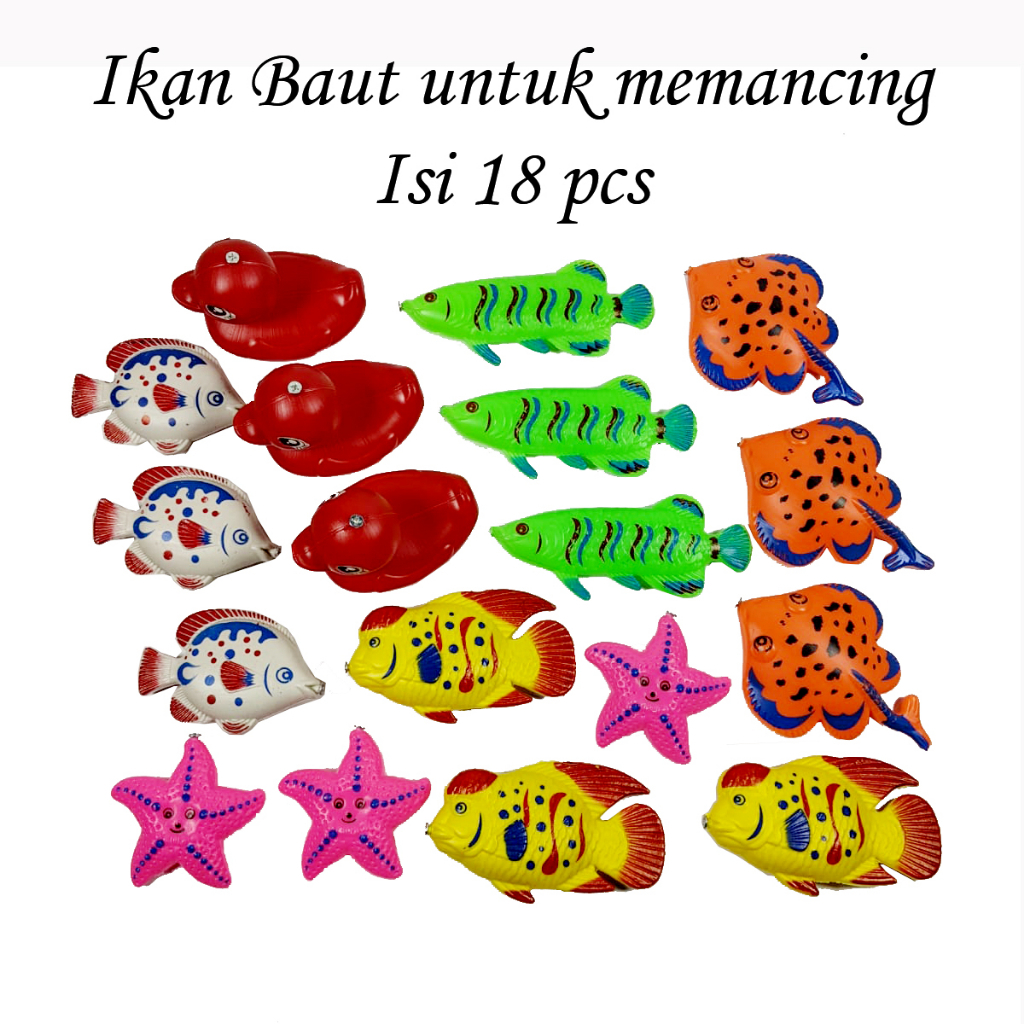 B545 Mainan Anak Ikan Pancingan Magnet 1 Kantong Isi 18pcs, bebek 3pcs, ikan pari 3pcs, ikan lohan 3