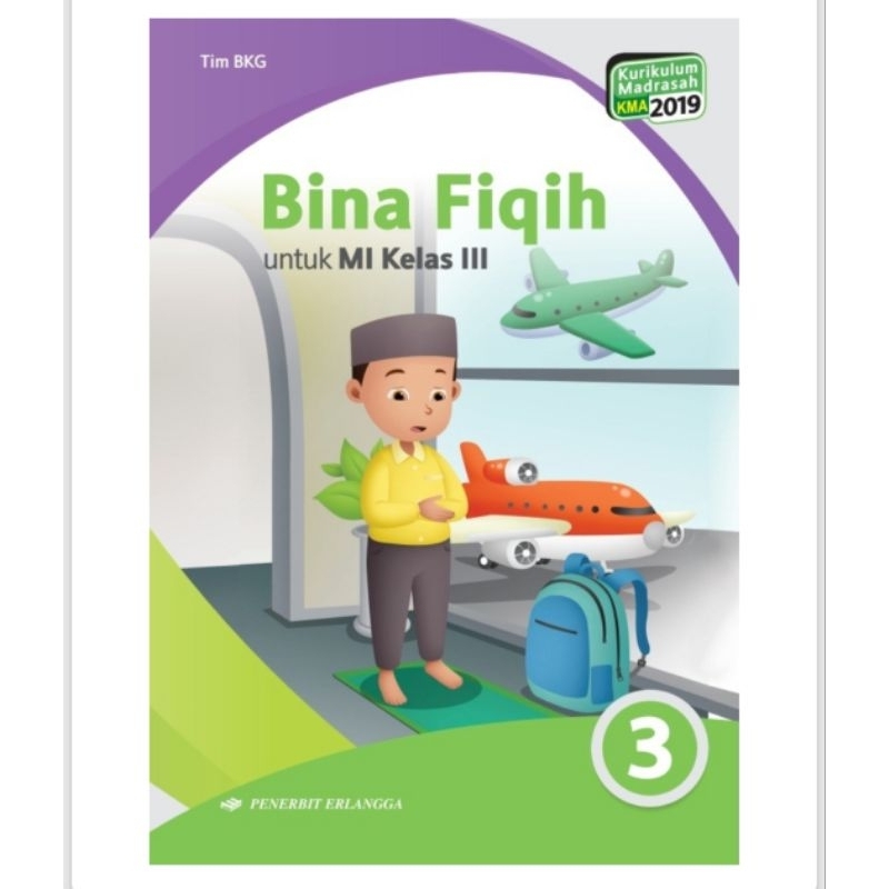 

Bina fiqih SD/Mi kelas 3/jilid 3 kurikulum madrasah 2019 original