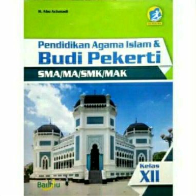 Buku SMA Pendidikan Agama Islam dan Budi Pekerti Kelas Xll Revisi Bailmu