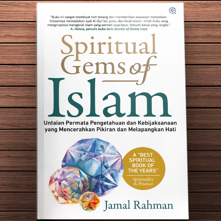 Spiritual Gems of Islam - Untaian Permata Pengetahuan dan Kebijaksanaan yang Mencerahkan Pikiran dan