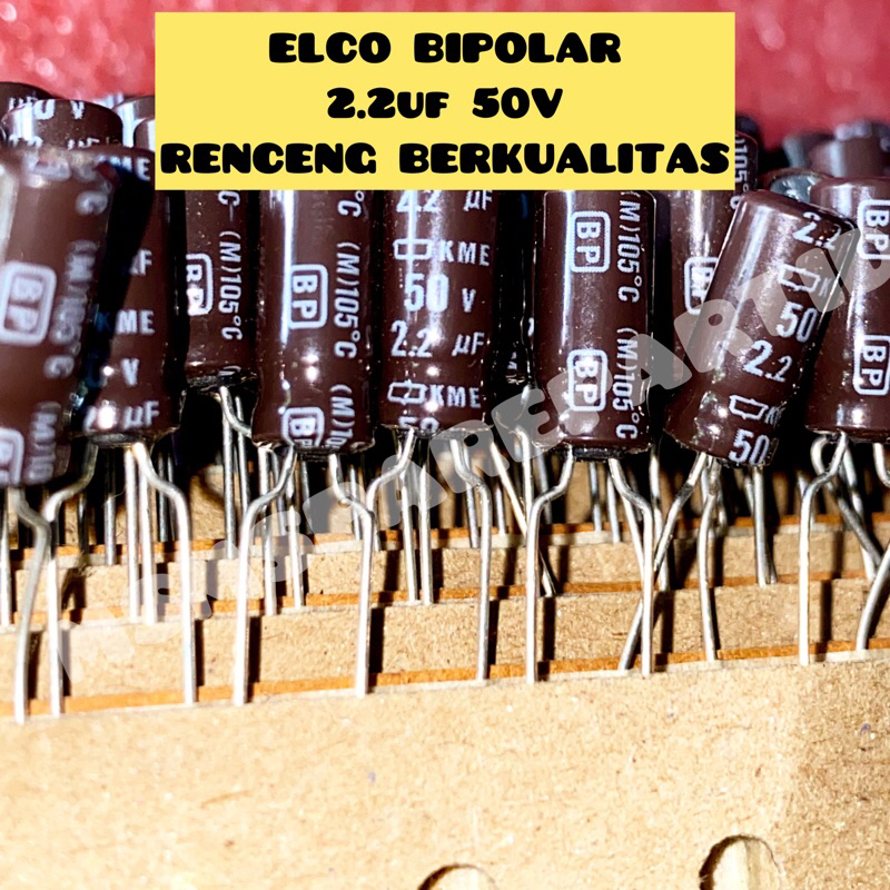 ELCO BIPOLAR 2.2uf 50V RENCENG BERKUALITAS