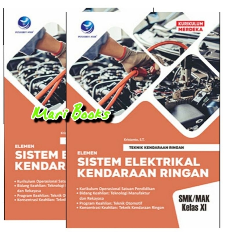 Teknik Kendaraan Ringan Elemen Sistem Elektrikal Kendaraan Ringan SMK/MAK Kelas XI. Kurikulum Operas