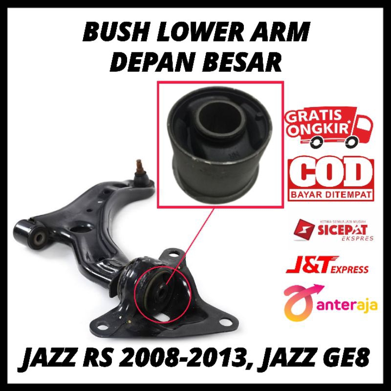 Bush Bushing Bos Lower Arm Depan Besar Jazz RS 2008 2009 2010 2011 2012 2013, Jazz GE8