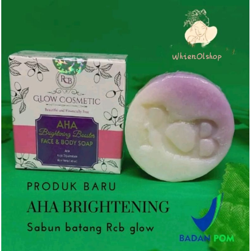 PRODUK BARU SABUN BATANG RCB GLOW AHA BRIGHTENING FACE & BODY SOAP