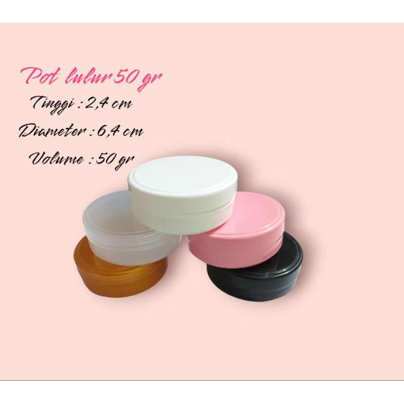 Pot lulur 50gr Pink , Putih, Hitam, Gold, Natural