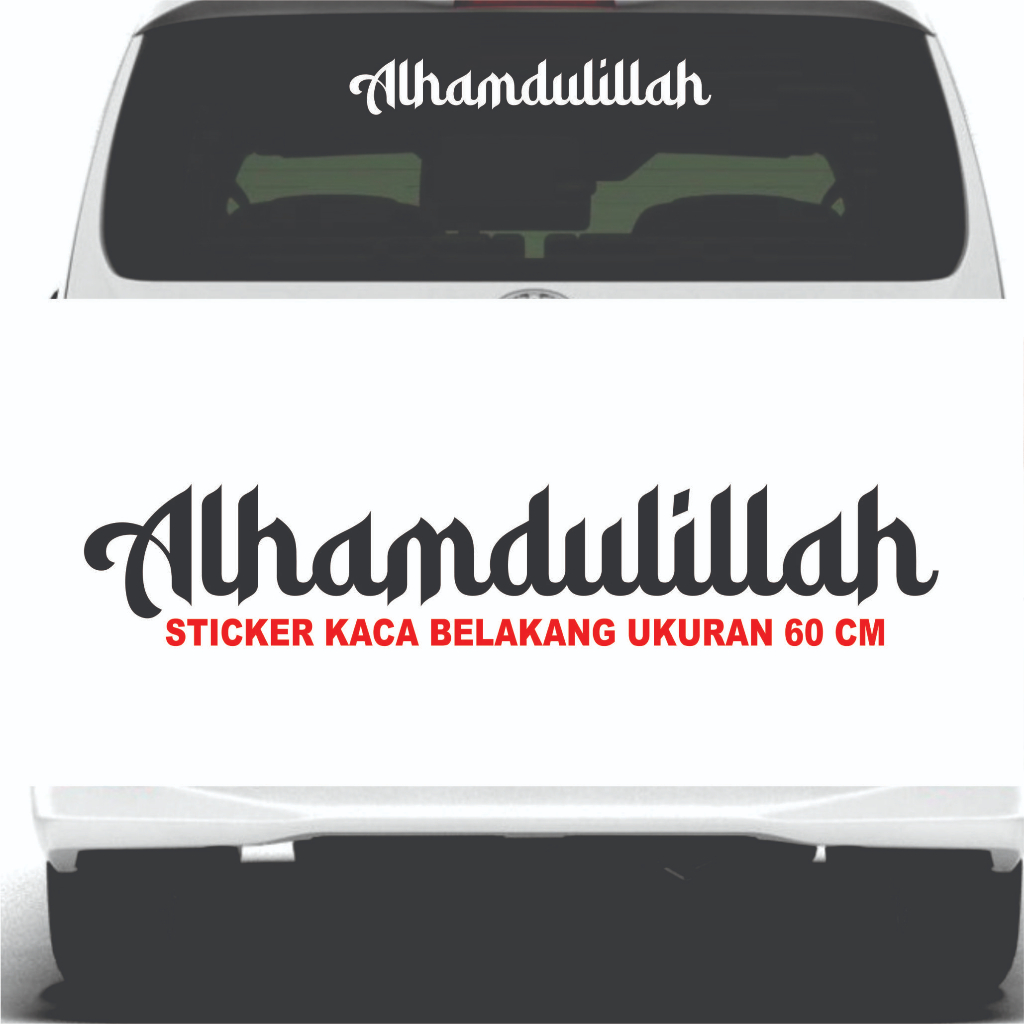 STICKER ALHAMDULILLAH UNTUK KACA MOBIL BELAKANG || STICKER MOBIL || STICKER ISLAMI || STICKER KALIGR