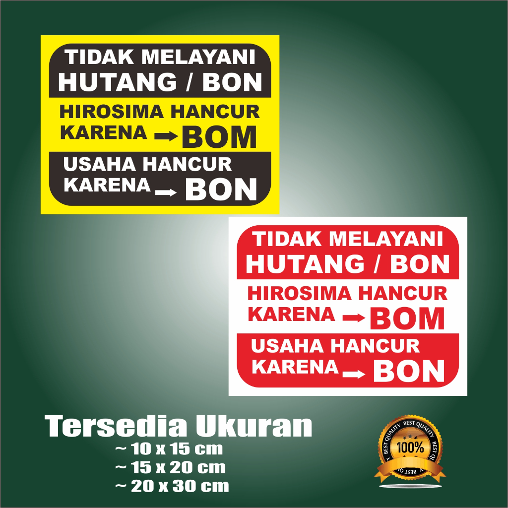 STIKER TIDAK MELAYANI HUTANG ATAU BON waterprof