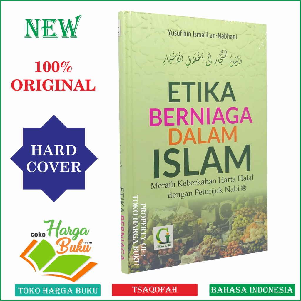 Foto Etika Berniaga Dalam Islam Meraih Keberkahan Harta Halal dengan Petunjuk Nabi Penerbit Griya Ilmu