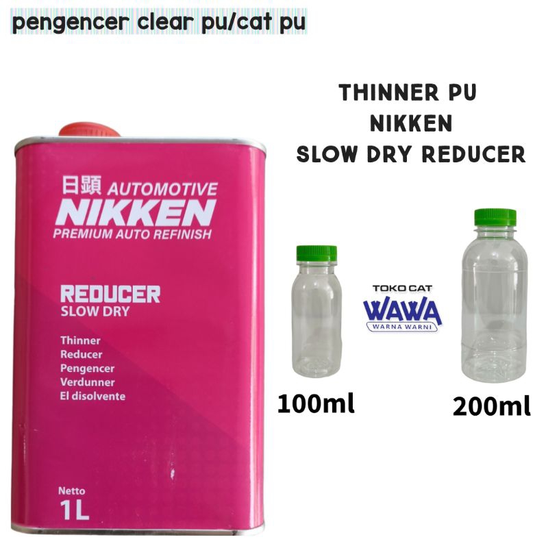 thinner pu NIKKEN slow dry reducer pengencer cat mobil clear pernis ecer 200ml 100ml