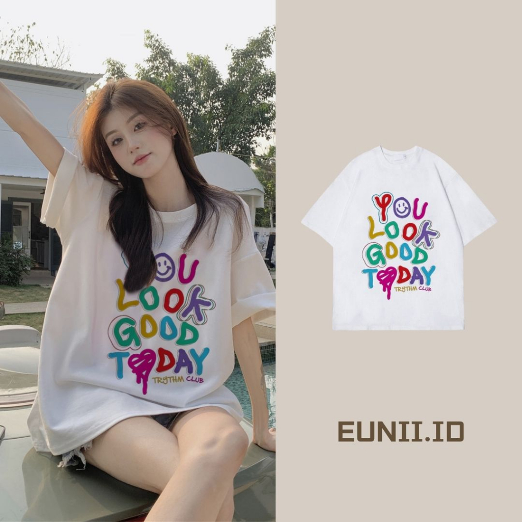 EUNII T-shirt Lengan Pendek Color You Look Good Today Korean Style/Kaos Atasan Wanita/Baju Kaus Oversize Wanita/Kaos Wanita