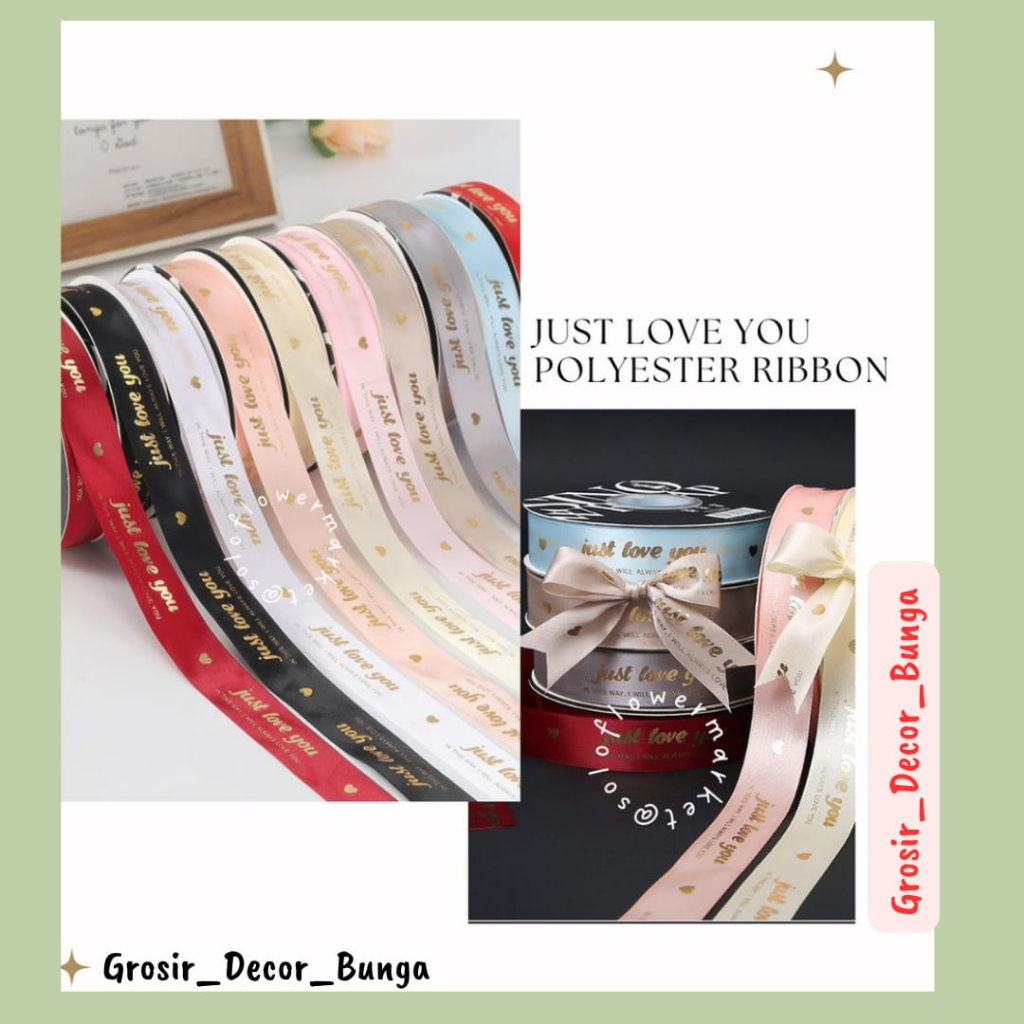 

ECO 1ROLL 2,5CM PITA JUST LOVE YOU POLYESTER RIBBON PITA SATIN MOTIF LEBAR 2.5CM PREMIUMPITA KADO GIFT BOUQUET BUNGA DEKORASI KOREAN RIBBON MOTIF LETTER I MISS YOU SATIN RIBBON PITA KOREA