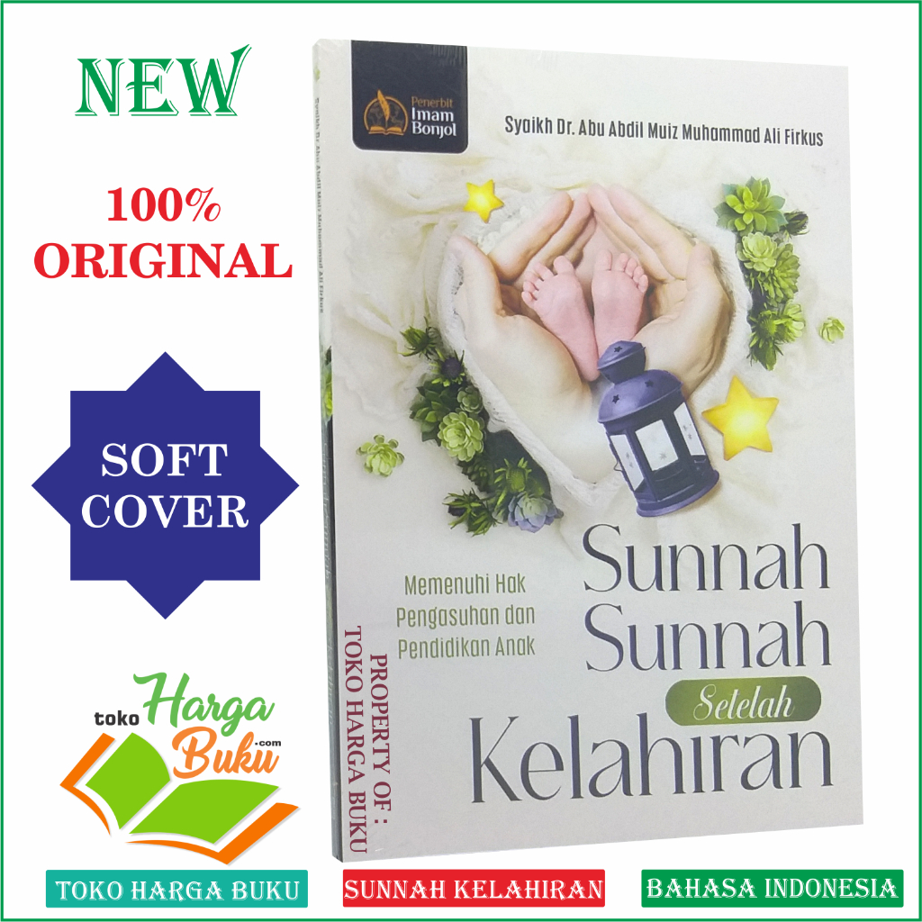 Sunnah-Sunnah Setelah Kelahiran - Memenuhi Hak Pengasuhan dan Pendidikan Anak PIB