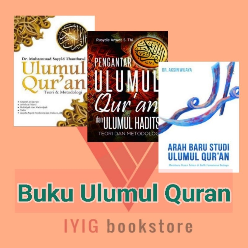 Iyig - Paket Buku Pengantar Ulumul Quran - Teori Dan Metodologi Ulumul Quran - Studi Ulumul Quran