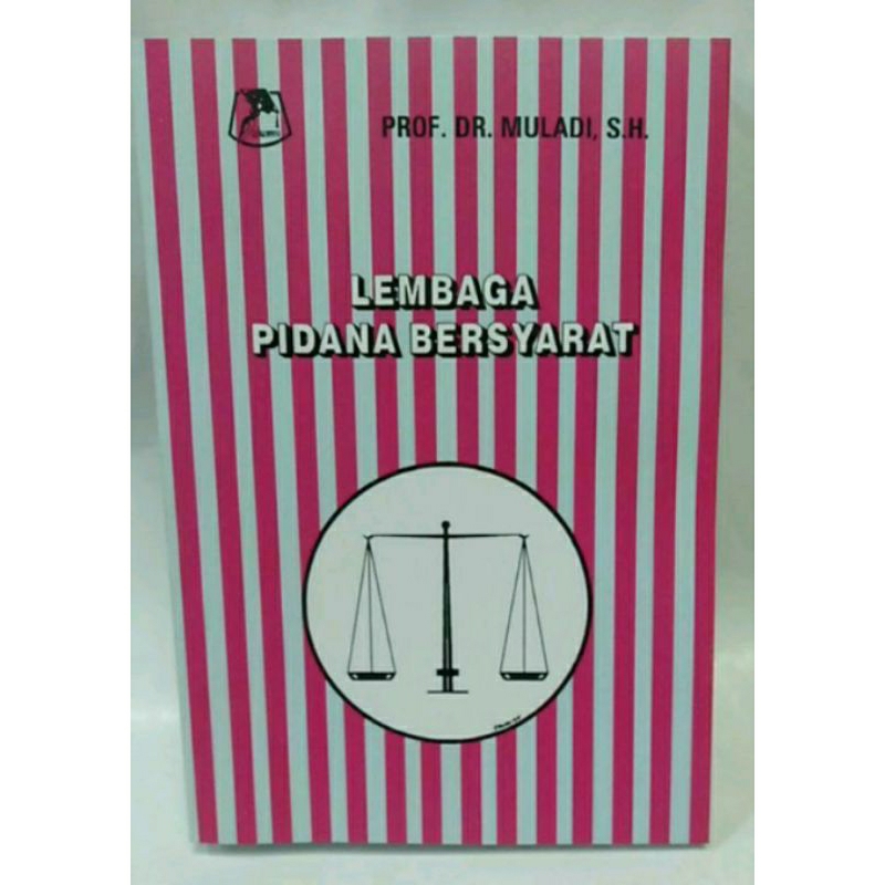 BUKU LEMBAGA PIDANA BERSYARAT Prof.Dr.Muladi.,SH.