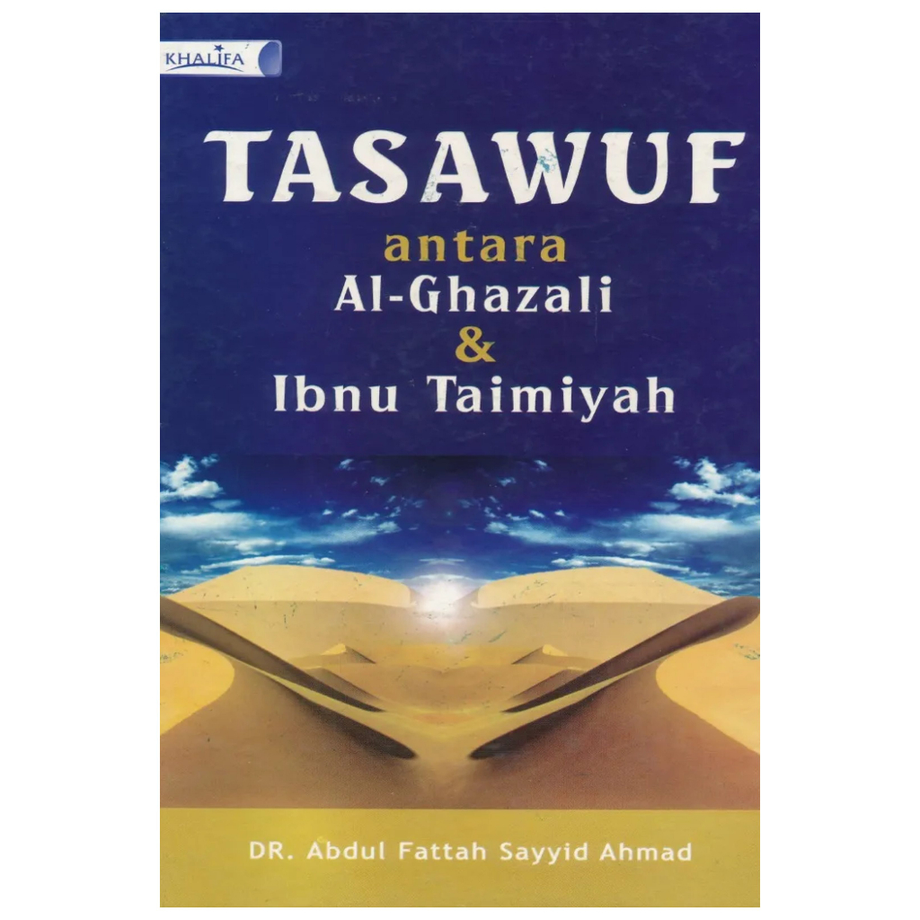 Tasawuf Antara Al Ghazali dan Ibnu Taimiyah - Abdul Fattah Sayyid Ahmad - NR