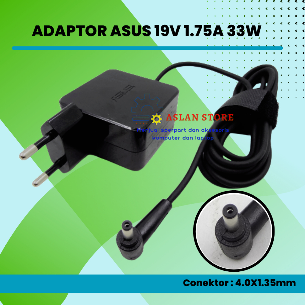 Adaptor Charger Asus 19V 1.75A 33W X453 X453M X453MA ASUS ADP-33AW S200E X202E X201E Q200 S200L S220 X453M F453 X403M