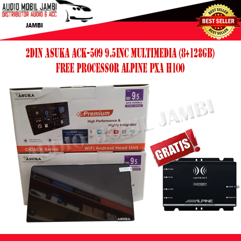 PROMO HEADUNIT TV MOBIL 2DIN ANDROID ASUKA ACK 509Max RAM 8/128 GRATIS PROCESSOR ALPINE PXA H100