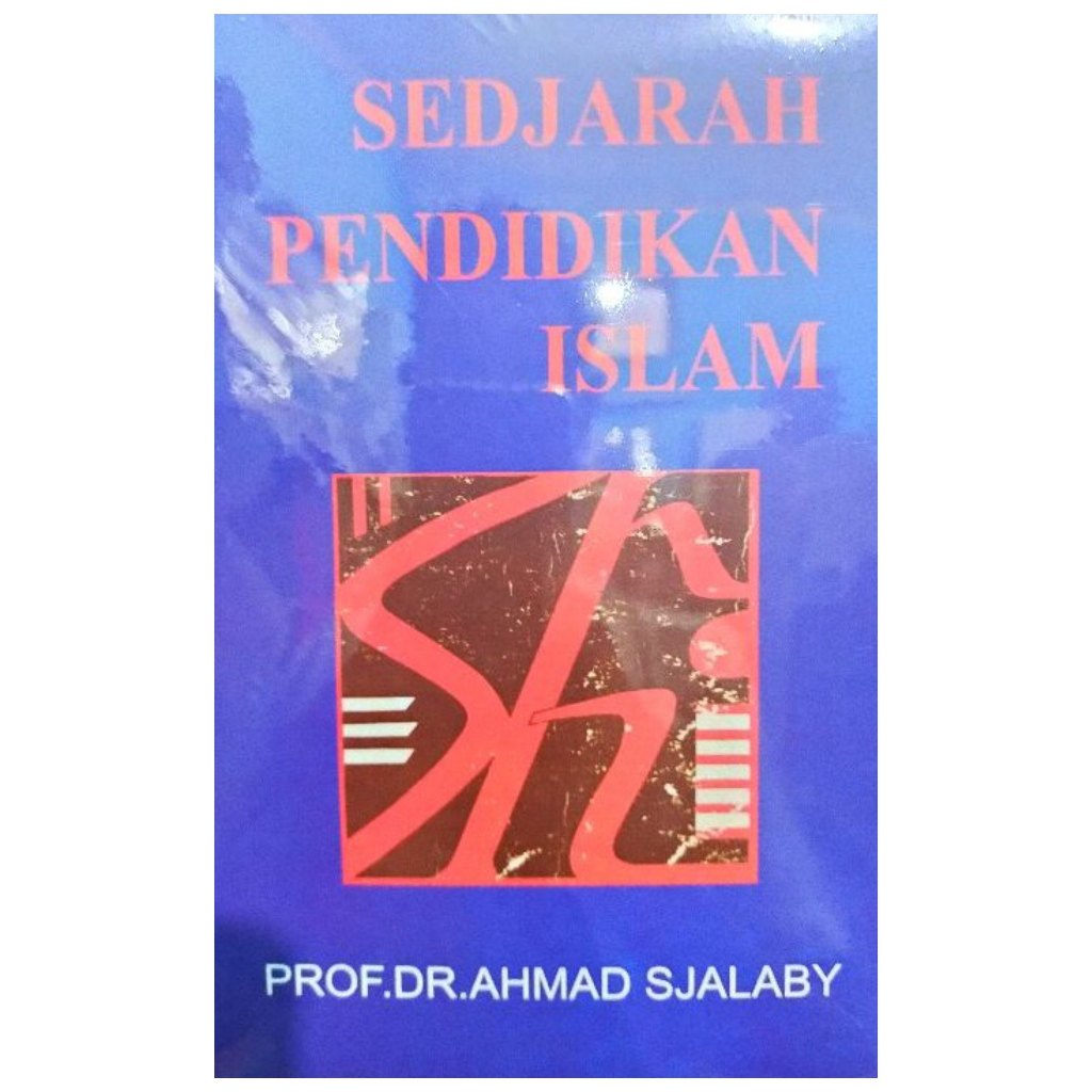 Sejarah Pendidikan Islam - Ahmad Sjalaby - NR