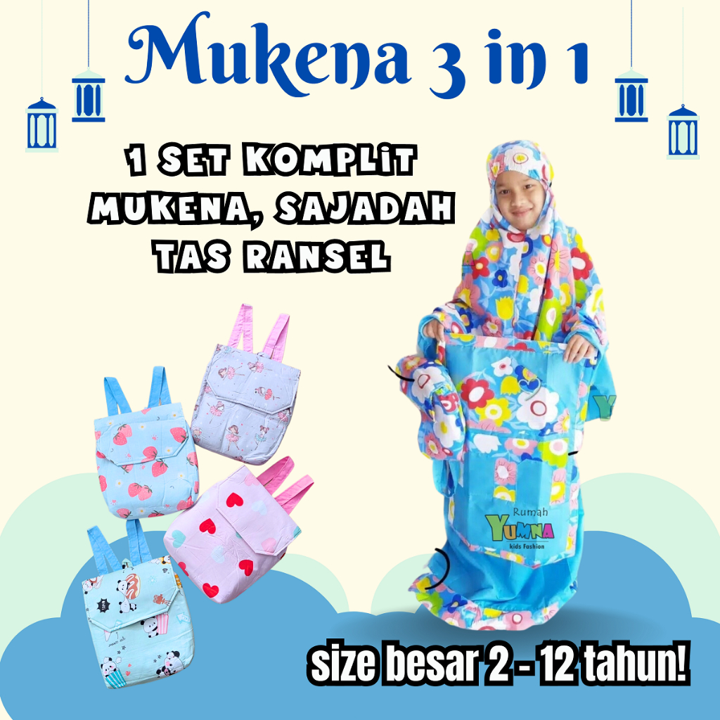 MUKENA ANAK RANSEL DAN SAJADAH USIA 2 - 12 th / MUKENA ANAK PEREMPUAN / RUKUH ANAK / SET MUKENA ANAK